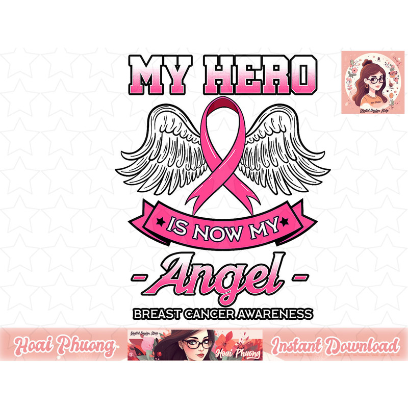 My Hero Is Now My Angel Breast Cancer Mammogram Pink Ribbon png, instant download.jpg