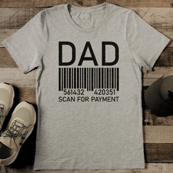 Dad Scan For Payment Tee