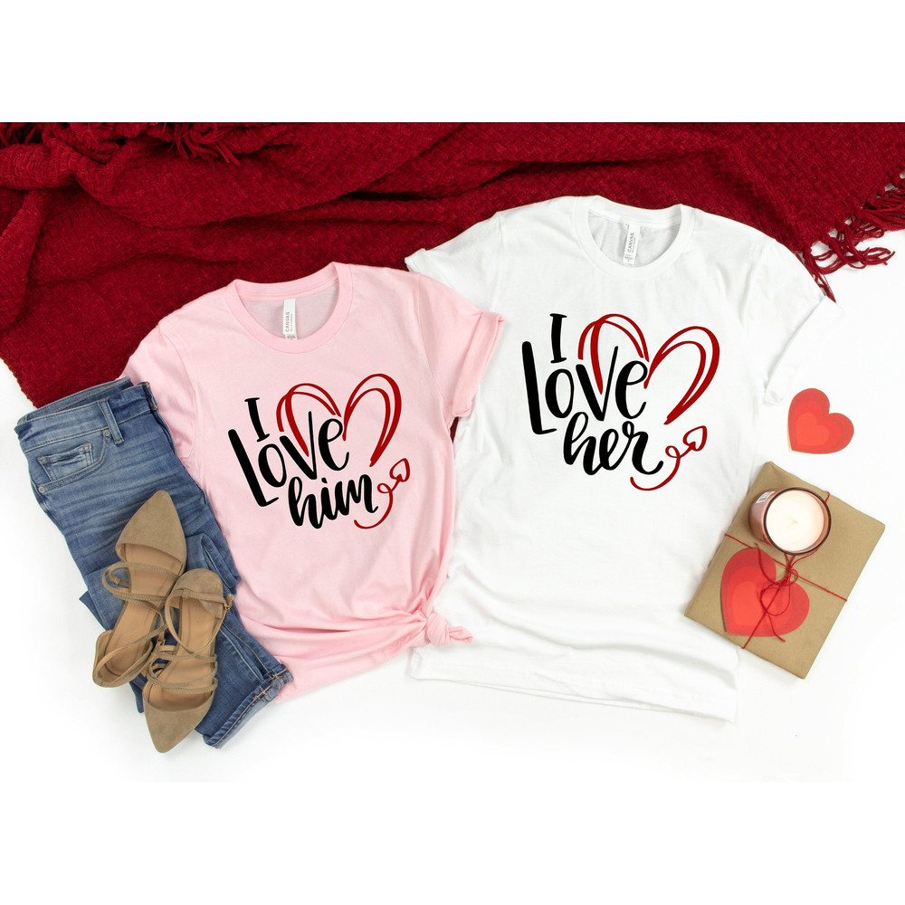 I love him I love her Shirt,Valentines Day Shirts For Woman,Heart Shirt,Cute Valentine,Valentines Day Gift,Matching Couples Valentines Shirt - 1.jpg