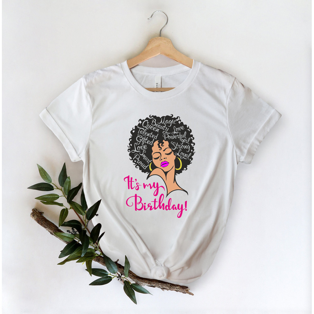Its my birthday Shirt,Lady woman face afro puff natural hair Shirt,Birthday Shirt, Birthday Party Shirt, Birthday gift,Birthday Gift Shirt - 1.jpg