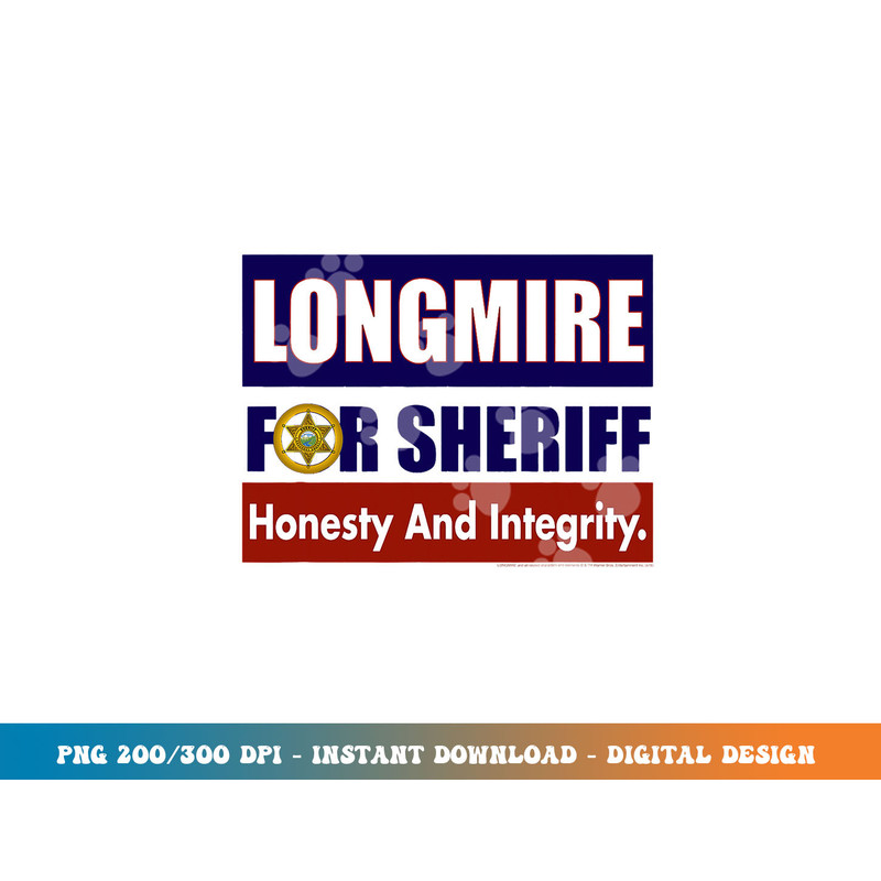 Longmire for Sheriff  png, sublimation.jpg