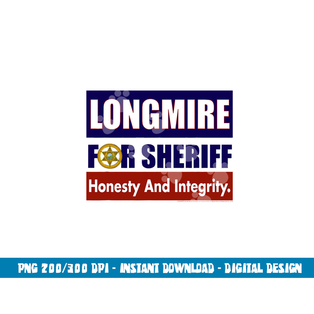 Longmire for Sheriff png, sublimation .jpg