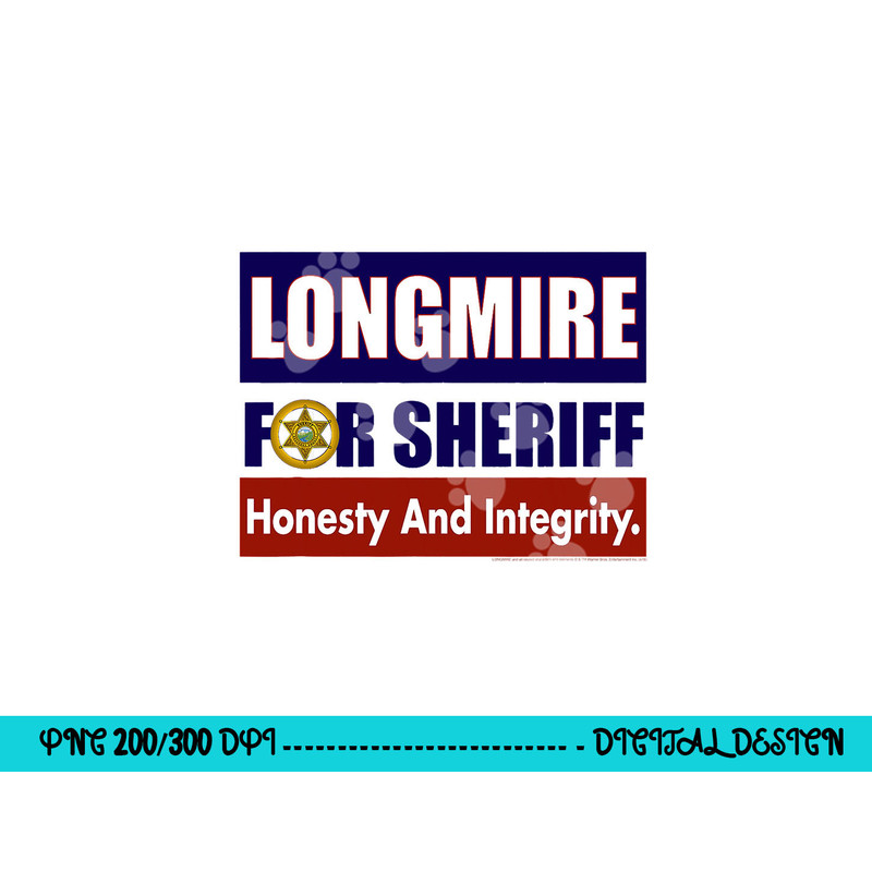 Longmire for Sheriff png, sublimation .jpg