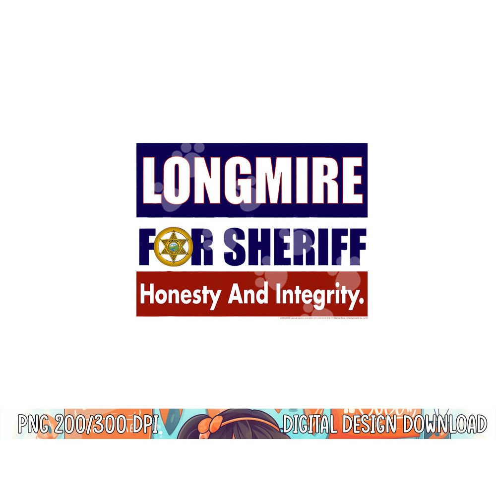 Longmire for Sheriff png, sublimation .jpg