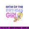 Looney Tunes Tweety Mom Of The Birthday Girl  png, sublimation .jpg