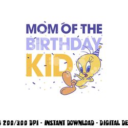 looney tunes tweety mom of the birthday kid  png, sublimation