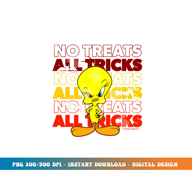 Looney Tunes Tweety No Treats All Tricks  png, sublimation.jpg