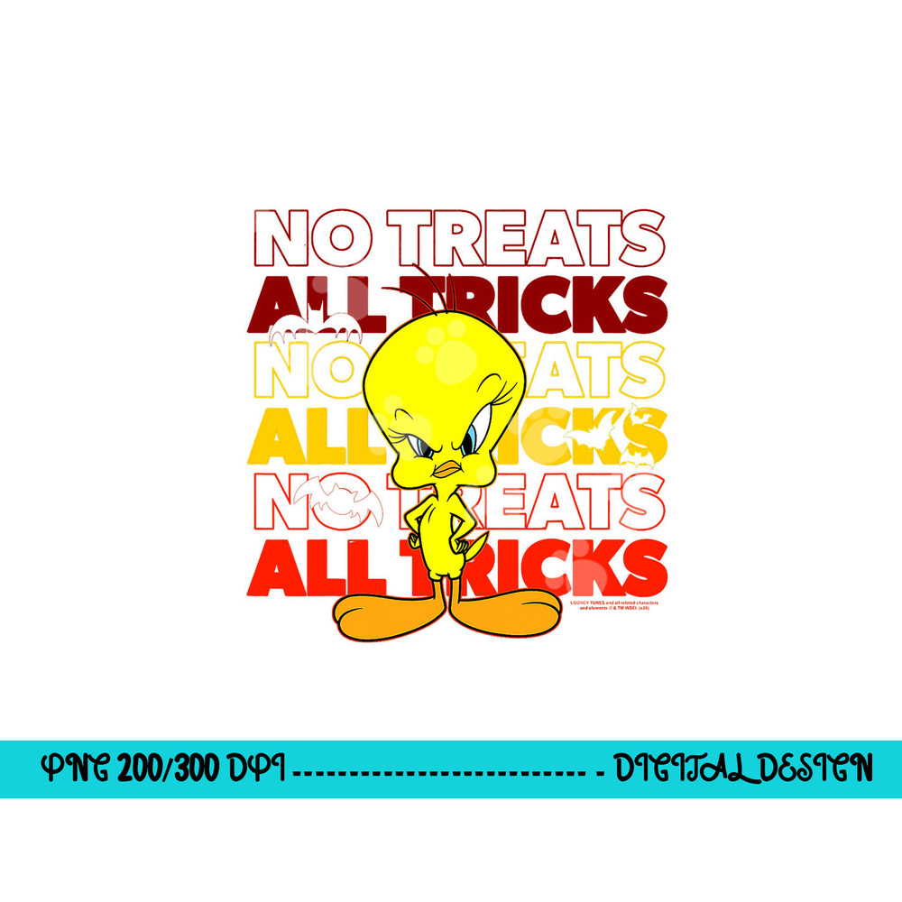 Looney Tunes Tweety No Treats All Tricks png, sublimation .jpg