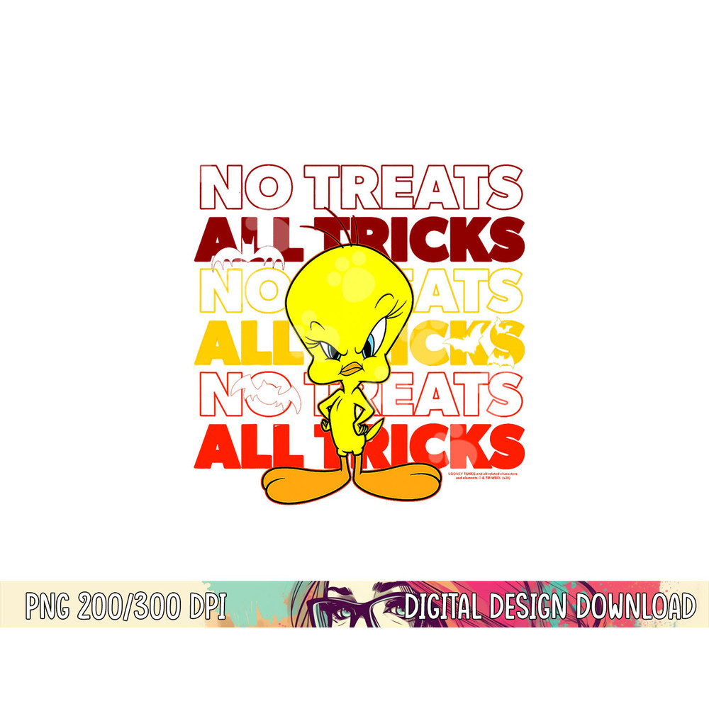 Looney Tunes Tweety No Treats All Tricks png, sublimation .jpg