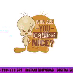 looney tunes tweety who you calling nice png, sublimation
