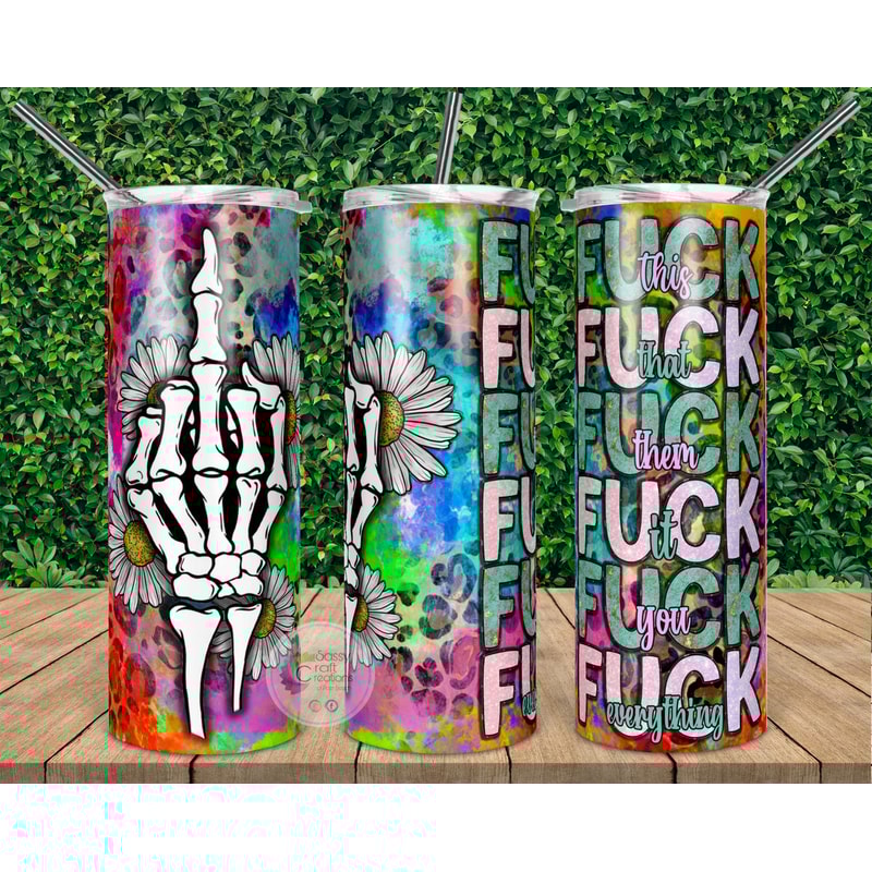 Fck This, Fck That, Fck Everything Tumbler, Fck This, Fck That, Fck Everything 20oz Skinny Tumbler, Fck This, Fck That, Fck Everything 30oz Skinny Tumbler.jpg