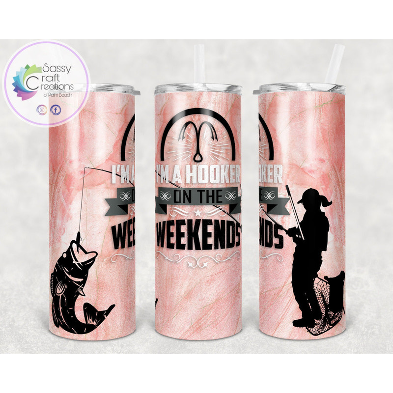 I’m a Hooker on the Weekends Fishing Tumbler, I’m a Hooker on the Weekends Fishing 20oz Skinny Tumbler, I’m a Hooker on the Weekends Fishing 30oz Skinny Tumbler