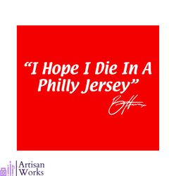 bryce harper i hope i die in a philly jersey svg cutting file