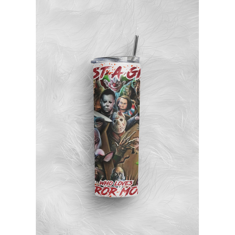 Just a girl who loves horror movies Sublimation Tumbler.jpg