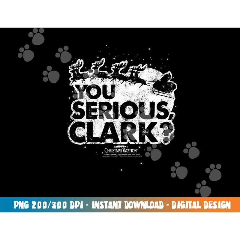 National Lampoon s Christmas Vacation You Serious Clark png, sublimation .jpg
