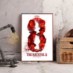 the hateful eight wall art, the hateful eight poster, movie decoration, movie home decor, movie poster