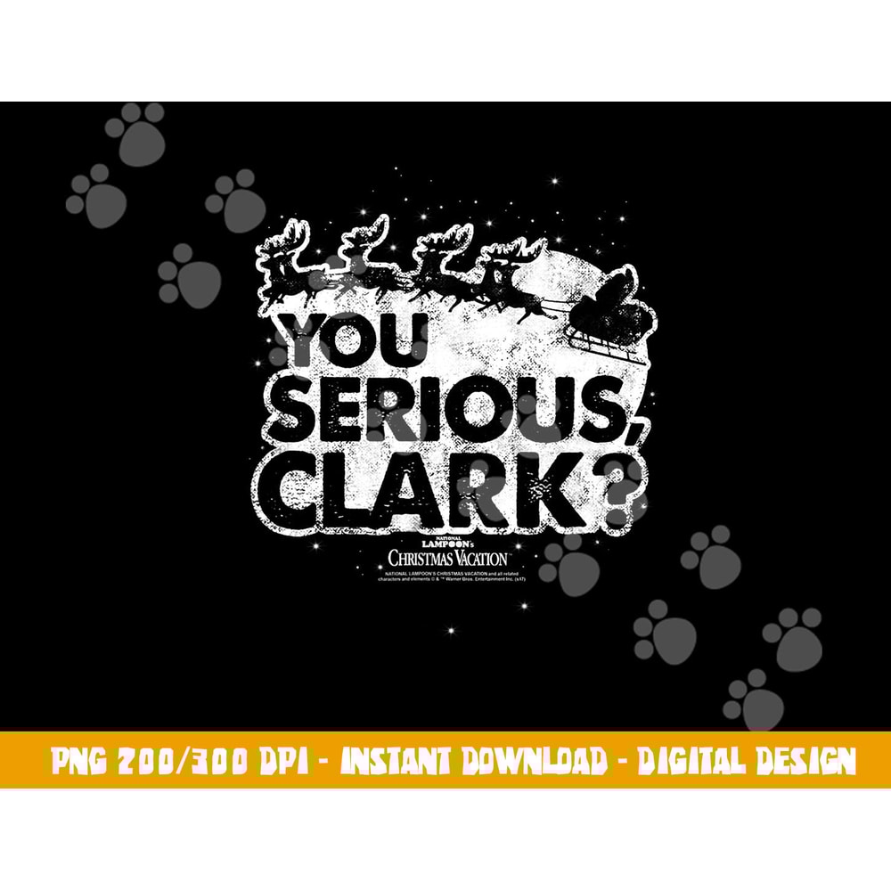 National Lampoon s Christmas Vacation You Serious Clark png, sublimation .jpg