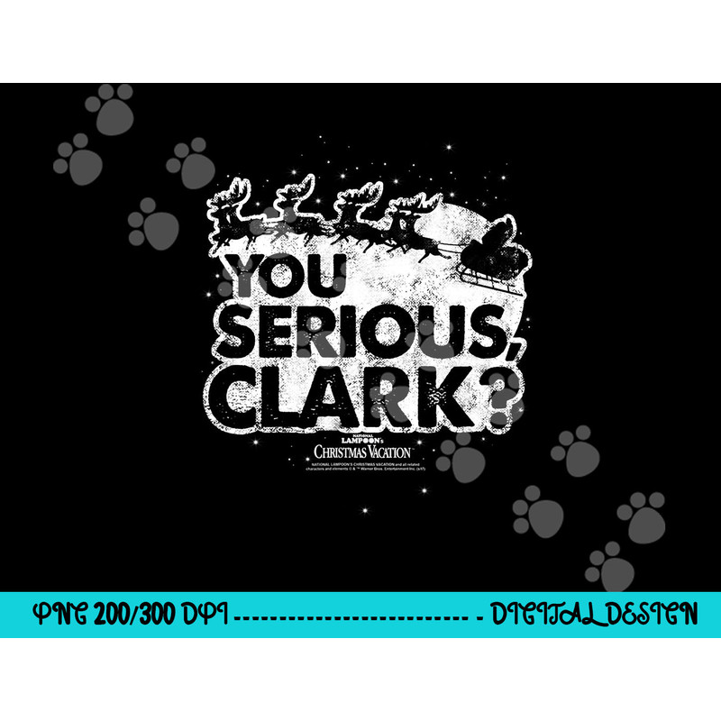 National Lampoon s Christmas Vacation You Serious Clark png, sublimation .jpg