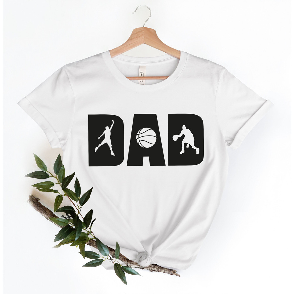 Basketball Dad Shirt, Basketball Lover TShirt, Basketball Shirt Men, Fathers Day Gift, Dad Birthday Gift, Basketball T-Shirt, Gifts For Dad - 2.jpg