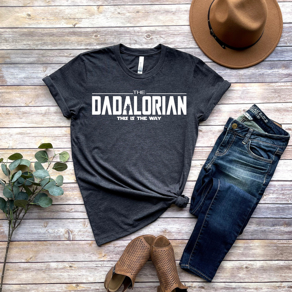 Dadalorian Shirt, Dad Shirt, Husband Gift, Father's Day Gift, Gift for him, Gift for Father, Valentine Gift Dad, Dad Gift, Christmas Gift - 2.jpg