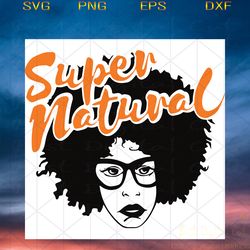super natural,black girl svg, black girl magic,