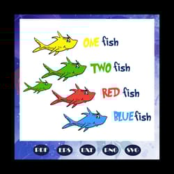 one fish two fish red fish blue fish svg, dr seuss svg, grinch svg, dr seuss, dr seuss png, one fish svg, dr seuss couns