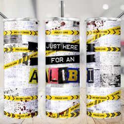 skinny horror tumbler, wrap crime scene an alibi 20oz skinny tumbler, sublimation ransom digital 30oz skinny tumbler