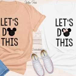 lets do this mickey and minnie couple matching shirt, family vacation 2023 shirt