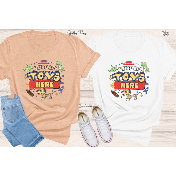 We’re All Toys Here, Toy Story Shirt, Disney Toy Story Shirt, Toy Story Family Shirt, Disney Trip Shirt, Disneyland Shirt, Disneyworld Shirt - 2.jpg