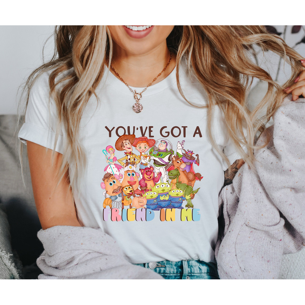 Youāve Got A Friend In Me Toy Story Shirt, Disney Vacation Shirt, Toy Story Friends Shirt, Disneyworld Shirt, Disney Group Shirt - 1.jpg