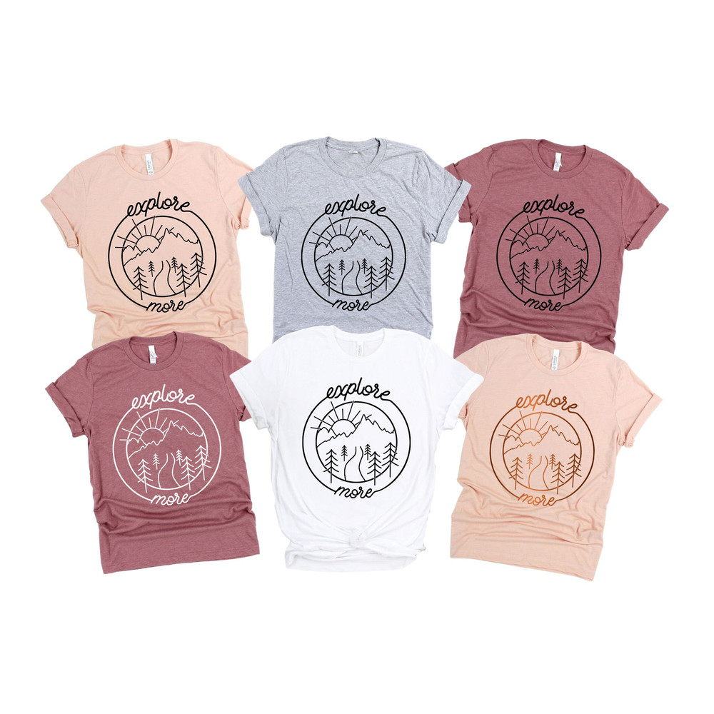 Adventure Shirt, Explore Shirt, Explore More Shirt, Adventurer Gift, Camping Shirt, Camper Shirt, Hiking Shirt, Outdoor Shirt,Travel,Vacay - 4.jpg