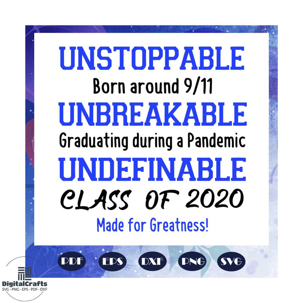 Unstoppable Unbreakable Undefinable class of 20202 svg graduation svg class of 2020 svg Senior sv