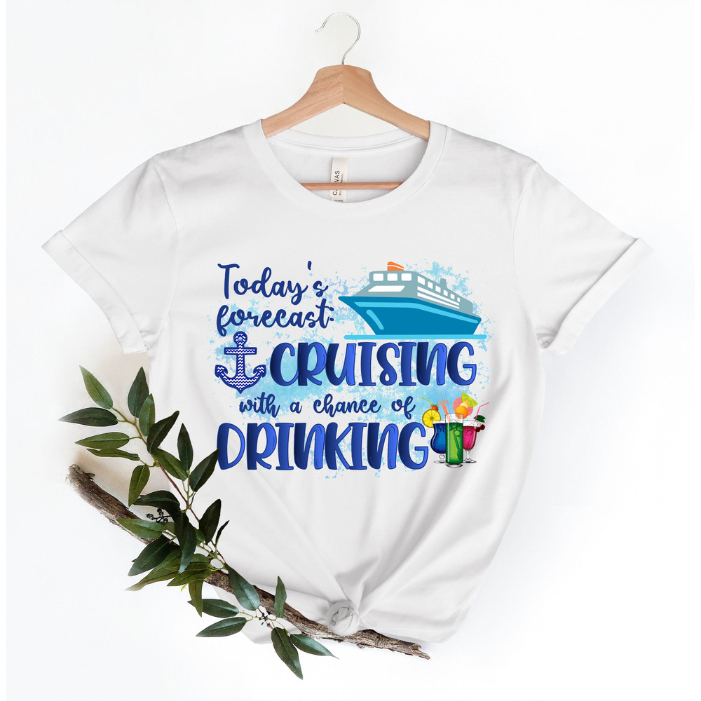Cruising Together Shirt,cruising with a chance of drinking,cruise shirt,cruise tshirt,crusing tees, girls trip, girls weekend, family cruise - 2.jpg