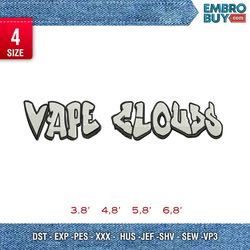 vape cloud typo / embroidery design/ logo design/ embroidery pattern/ design pes dst vp3 format