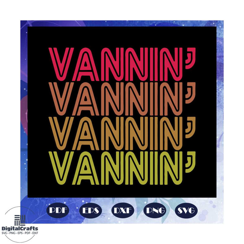 Vanning Svg Van Life Svg Vanning Shirt Svg Vanning Print Svg Vanning Gift Files For Silhouette