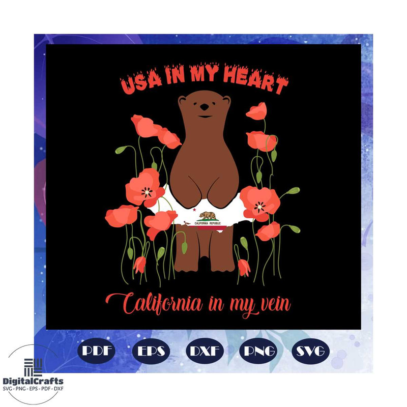 Usa in my heart california in my vein svg usa lover usa svg usa gift california republic usa he