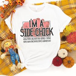 iam a side chick shirt, funny chick shirt, chick s