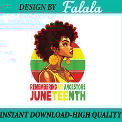 black women remembering my ancestors juneteenth png, celebrate black women png, juneteenth png, high quality