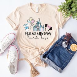 these are a few of my favorite things shirt, disney mickey and minnie shirt, dis
