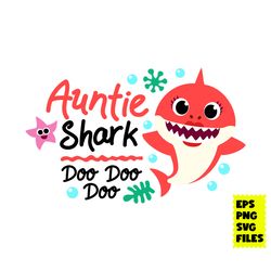 auntie shark svg, baby shark svg, auntie svg, shark svg, cartoon svg, eps png digital file