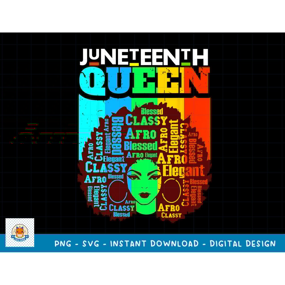 Juneteenth Queen Black Sista Afro Melanin Girl Magic Women T-Shirt copy.jpg