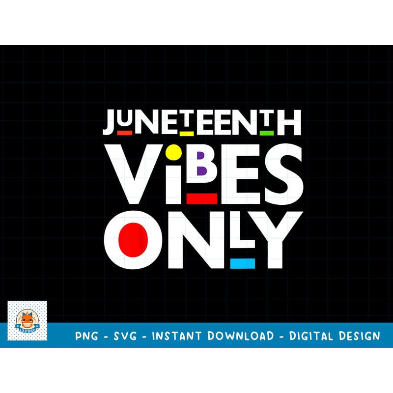 Juneteenth Vibes Only Melanin Black Men Women Kids Boy Girls T-Shirt copy.jpg