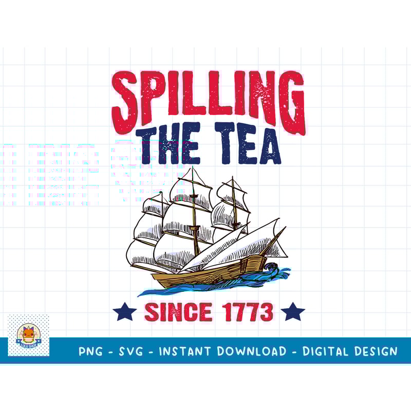 Spilling the Tea Since 1773 4th of July T-Shirt copy.jpg