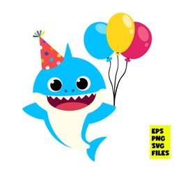 baby shark and balloon svg, balloon svg, birthday shark svg,baby shark svg, shark svg, cartoon svg, eps png digital file