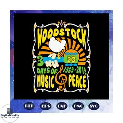 woodstock three days of music and peace svg, woodstock svg, woodstock gift, woodstock music, 50th anniversary, peace svg