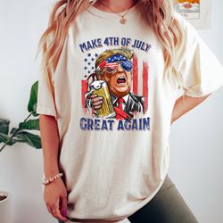 make 4th of july great again, funny 4th of july s