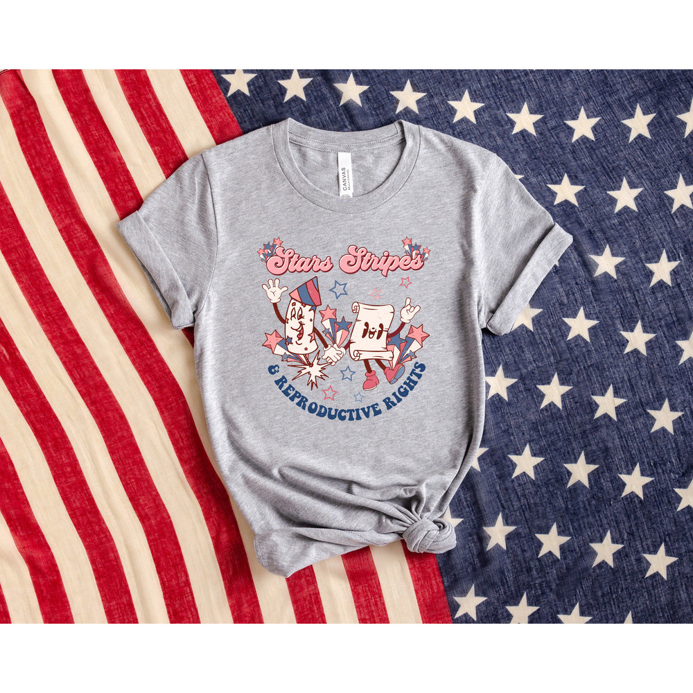 Stars Stripes and Reproductive Rights Shirt, Happy 4th of July Shirt, Patriotic Shirt, Independence Day Tshirt, Make America Great Again Tee - 2.jpg