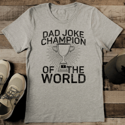 dad joke champion of the world tee
