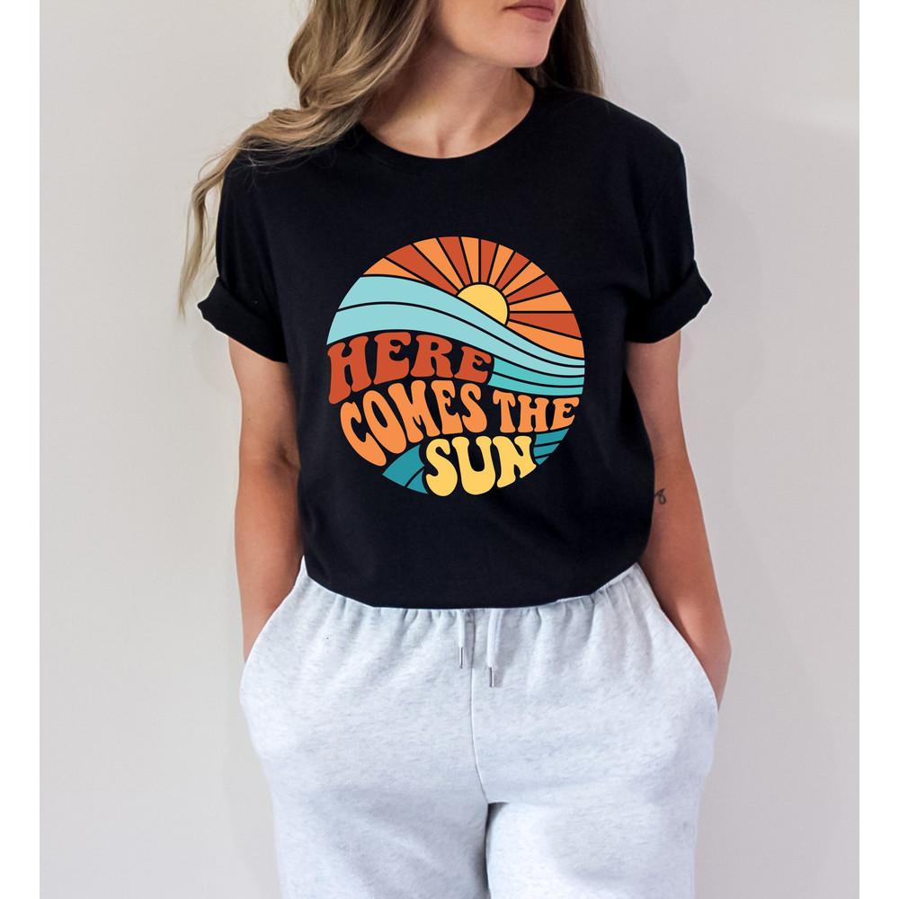 Here Comes The Sun Shirt,Summer Shirt, Summer Vacation Shirt,Beach Vacation Shirt,Beach Shirt,Summer Outfit, Vacation Shirt,2022 Beach Shirt - 3.jpg