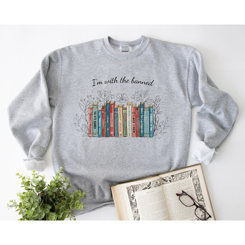 I'm With The Banned, Banned Books Sweatshirt, Banned Books Shirt Reading Shirt, Librarian Shirt Woman's Shirt, Reading Lover Shirt - 3.jpg